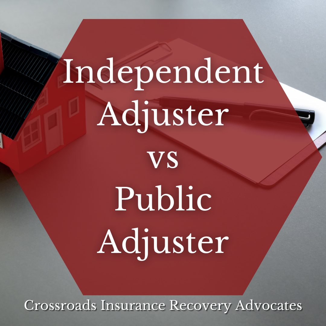 Independent Adjuster vs Public Adjuster Crossroads IRA